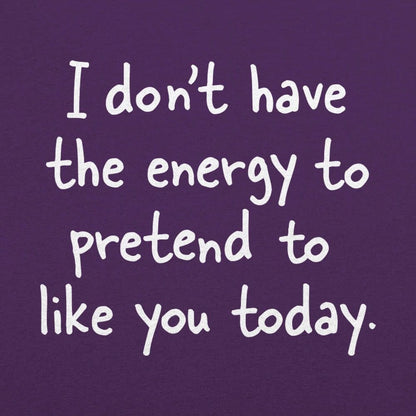 Pretend to Like You - 6DollarShirts