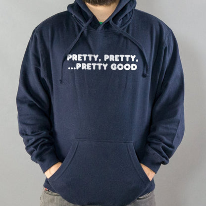 Pretty Pretty Pretty Good - 6DollarShirts