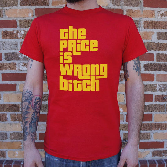 The Price Is Wrong - 6DollarShirts
