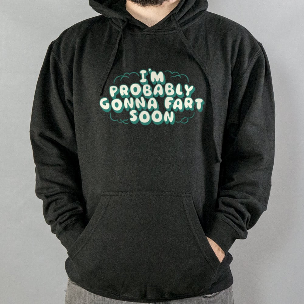 Probably Gonna Fart - 6DollarShirts