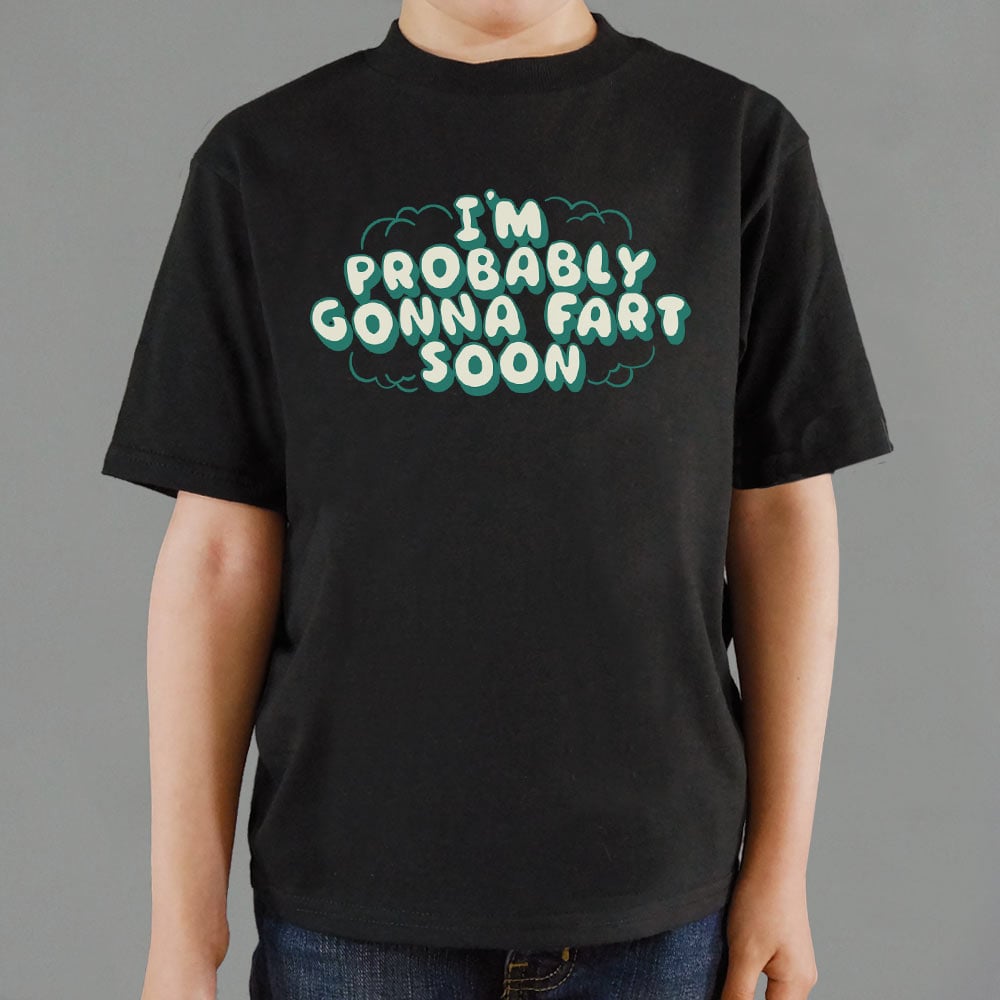 Probably Gonna Fart - 6DollarShirts