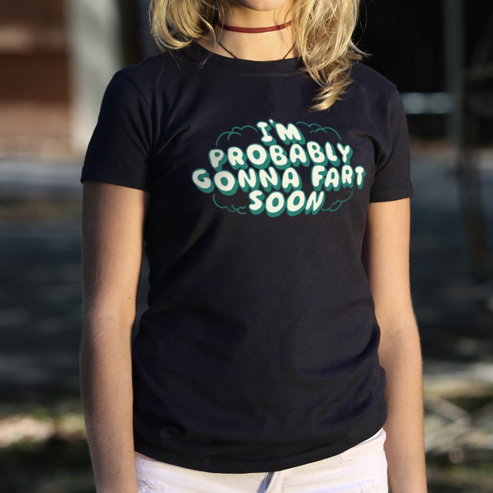 Probably Gonna Fart - 6DollarShirts