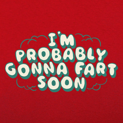 Probably Gonna Fart - 6DollarShirts