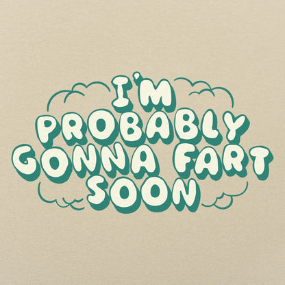 Probably Gonna Fart - 6DollarShirts