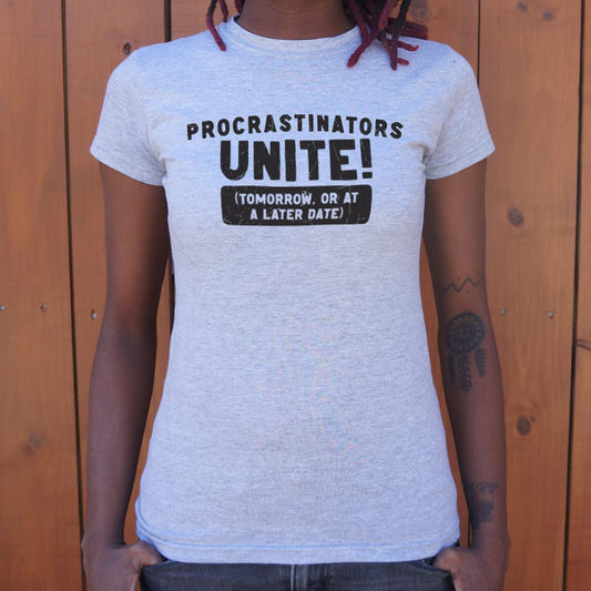 Procrastinators Unite Tomorrow or at a Later Date graphic Women's T-Shirt in Gray Granite