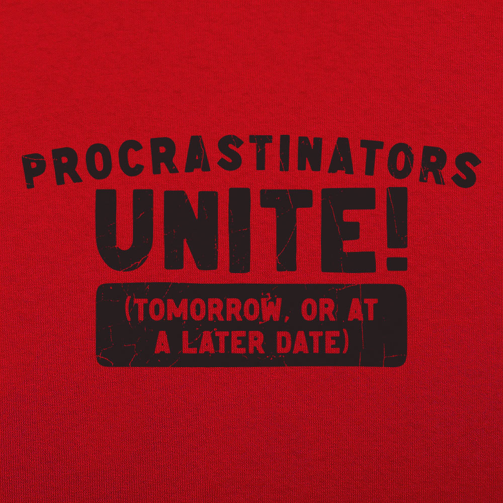 Procrastinators Unite