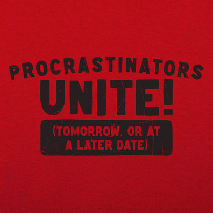 Procrastinators Unite Tomorrow or at a Later Date