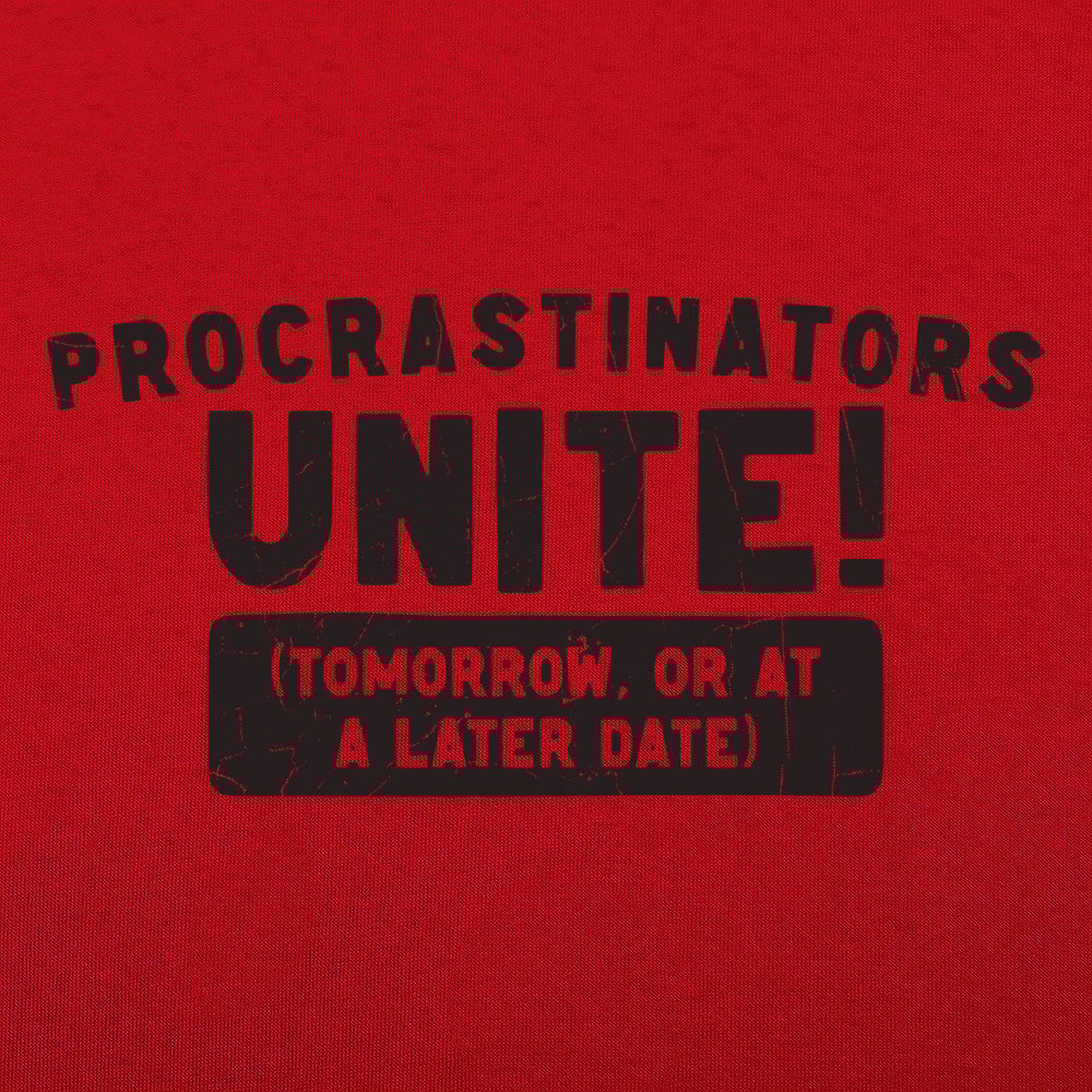 Procrastinators Unite