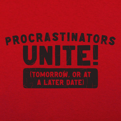Procrastinators Unite Tomorrow or at a Later Date