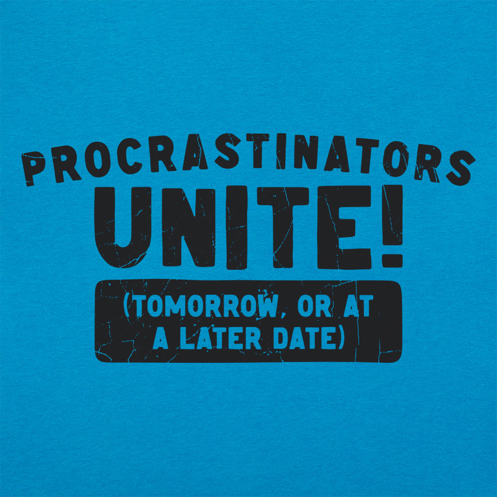 Procrastinators Unite