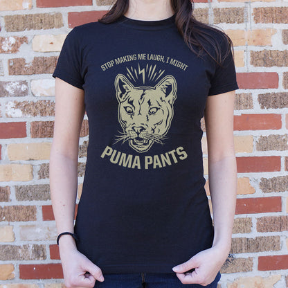I Might Puma Pants, Stop Making Me Laugh