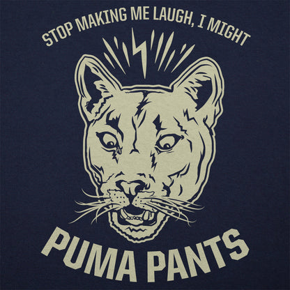 I Might Puma Pants, Stop Making Me Laugh