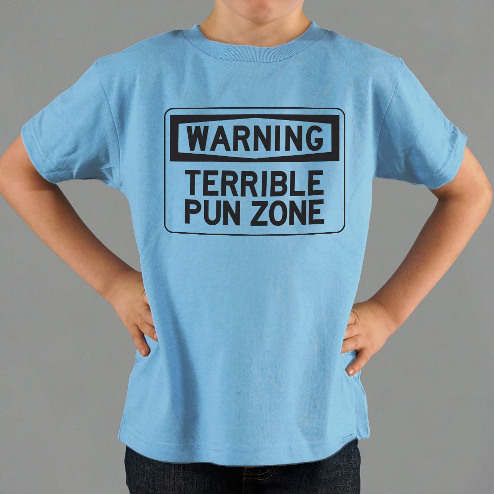 Warning Terrible Pun Zone - 6DollarShirts