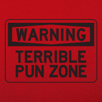 Warning Terrible Pun Zone - 6DollarShirts