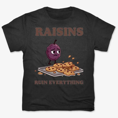 Raisins Ruined Everything T-Shirt-Men's T-Shirt-Black