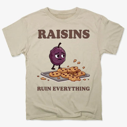 Raisins Ruined Everything T-Shirt-Men's T-Shirt-Sand