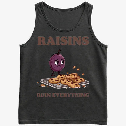 Raisins Ruined Everything T-Shirt-Men's Tank Top-Black