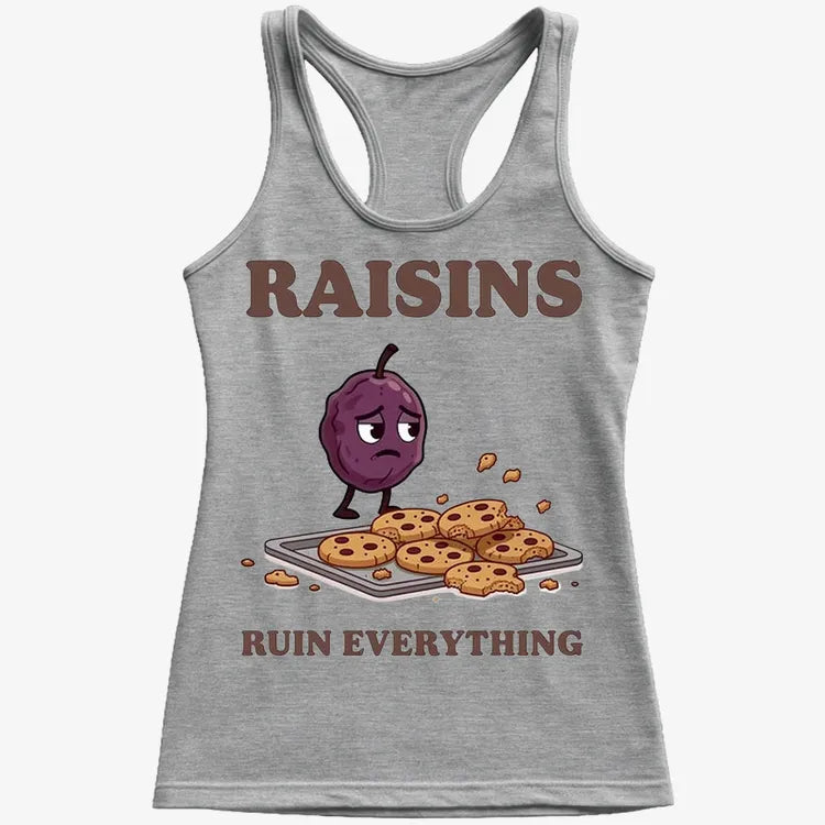 Raisins Ruined Everything T-Shirt-Women's Tank Top-Gray Granite