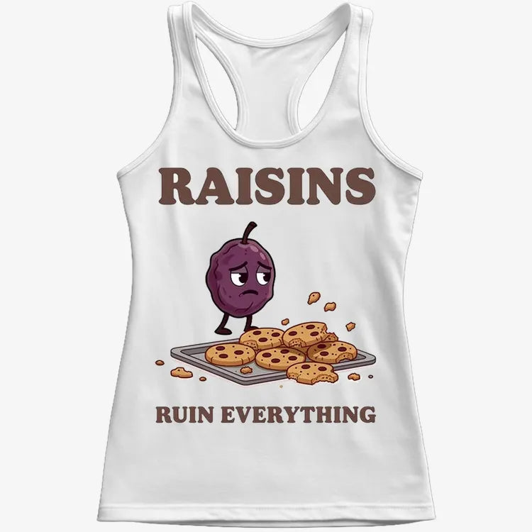 Raisins Ruined Everything T-Shirt-Women's Tank Top-Snow