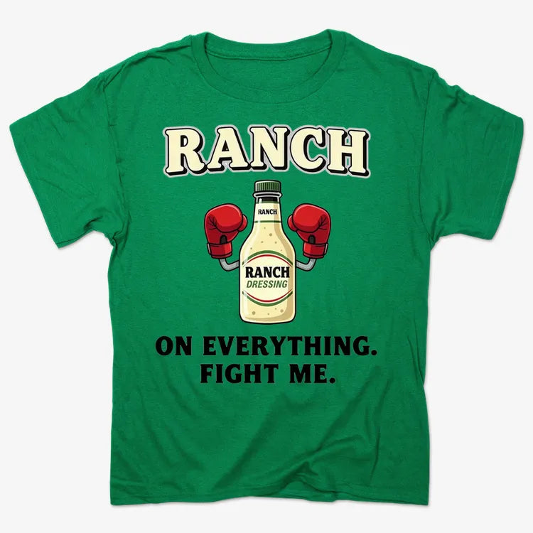 Ranch On Everything Fight Me T-Shirt-Men's T-Shirt-Kelly Green Heather