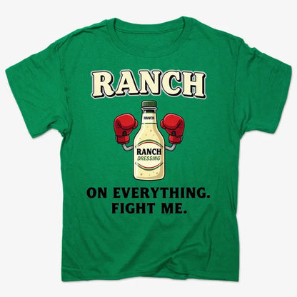 Ranch On Everything Fight Me T-Shirt-Men's T-Shirt-Kelly Green Heather