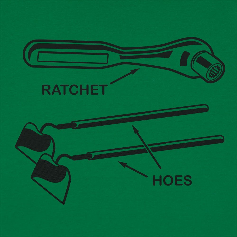 Ratchet Hoes - 6DollarShirts