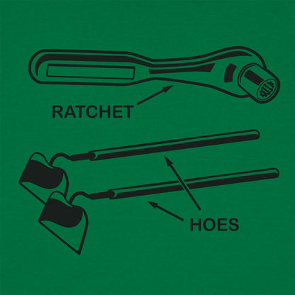 Ratchet Hoes - 6DollarShirts