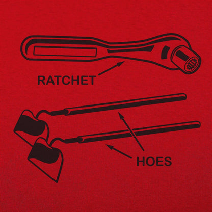 Ratchet Hoes - 6DollarShirts