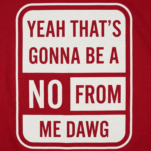No From Me Dawg detail