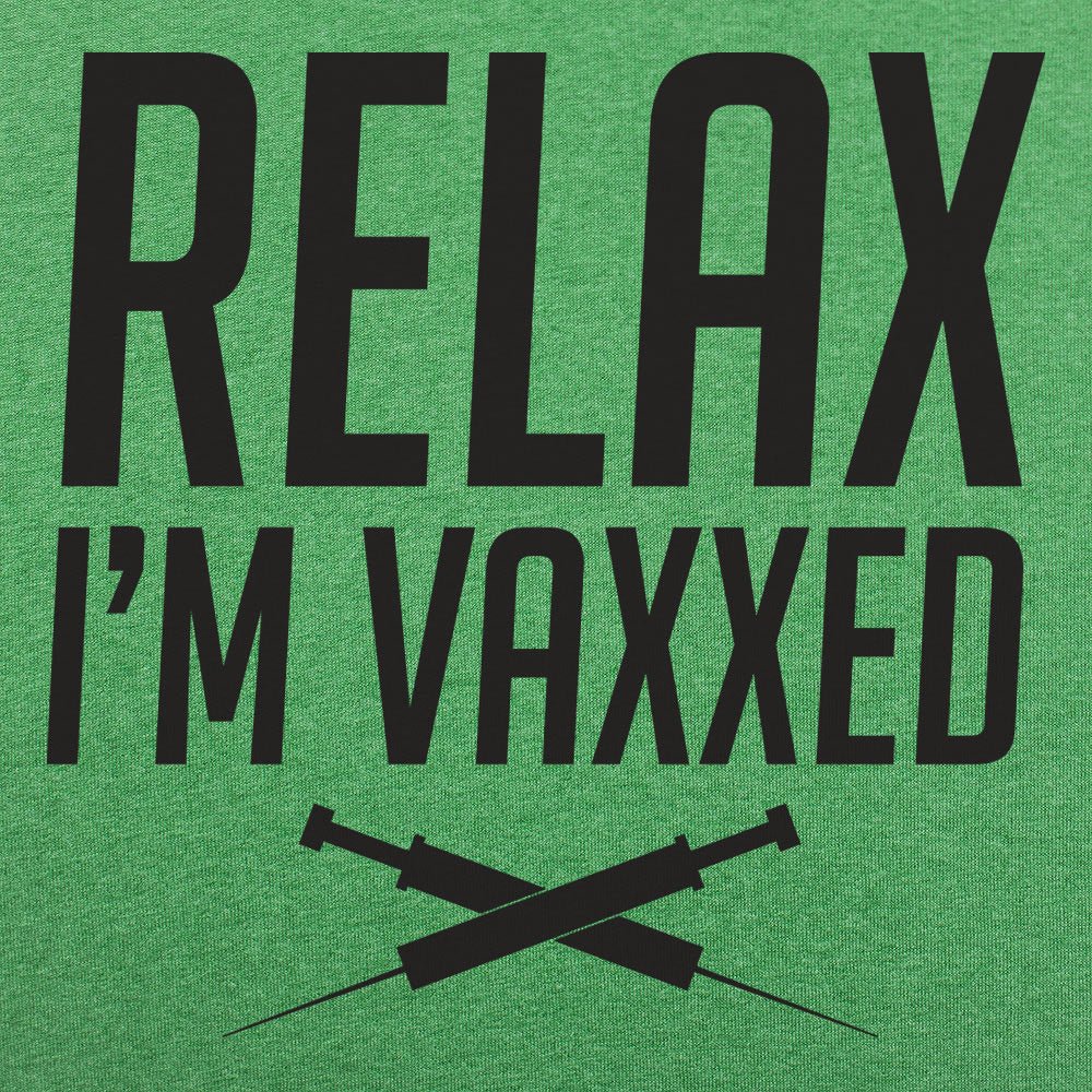 Relax I'm Vaxxed - 6DollarShirts
