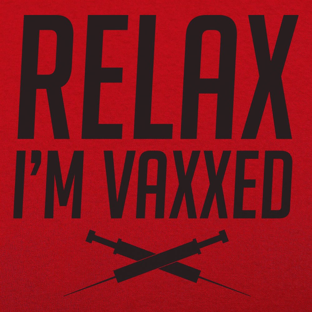 Relax I'm Vaxxed - 6DollarShirts