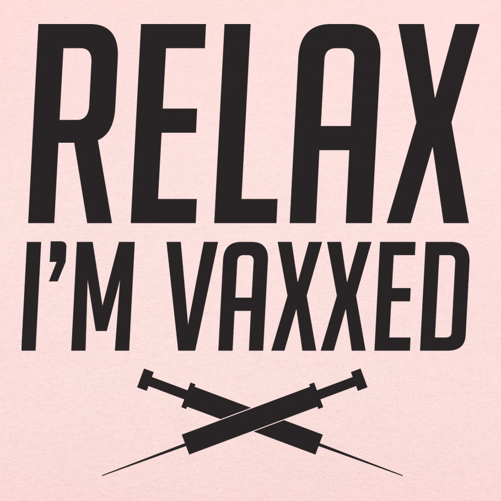 Relax I'm Vaxxed - 6DollarShirts