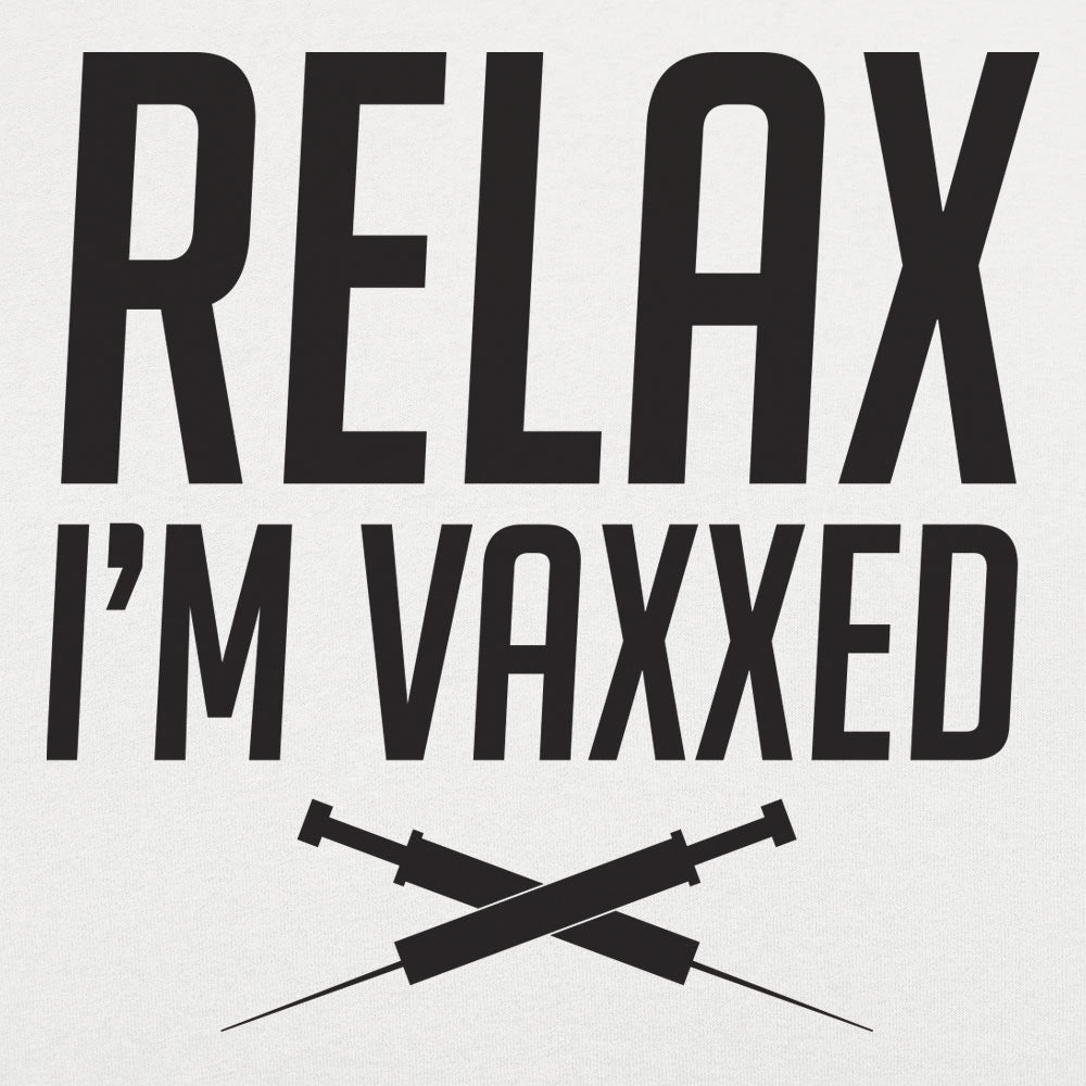 Relax I'm Vaxxed - 6DollarShirts