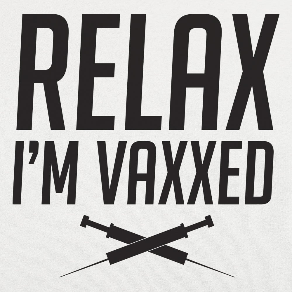 Relax I'm Vaxxed - 6DollarShirts