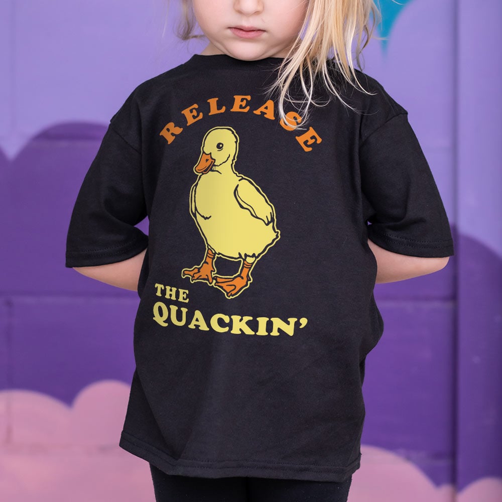 Release The Quackin' - 6DollarShirts