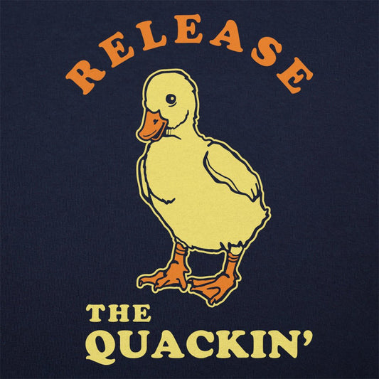Release The Quackin' - 6DollarShirts