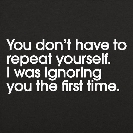 Repeat Yourself - 6DollarShirts