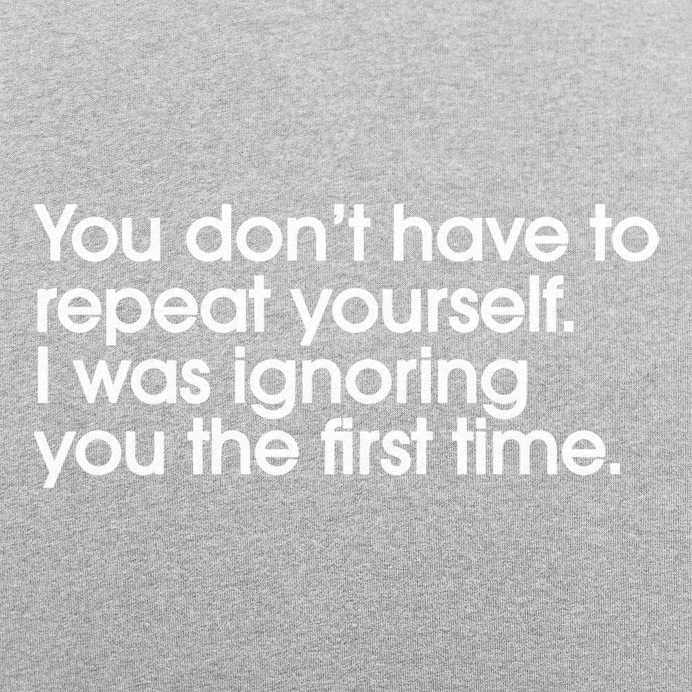 Repeat Yourself - 6DollarShirts