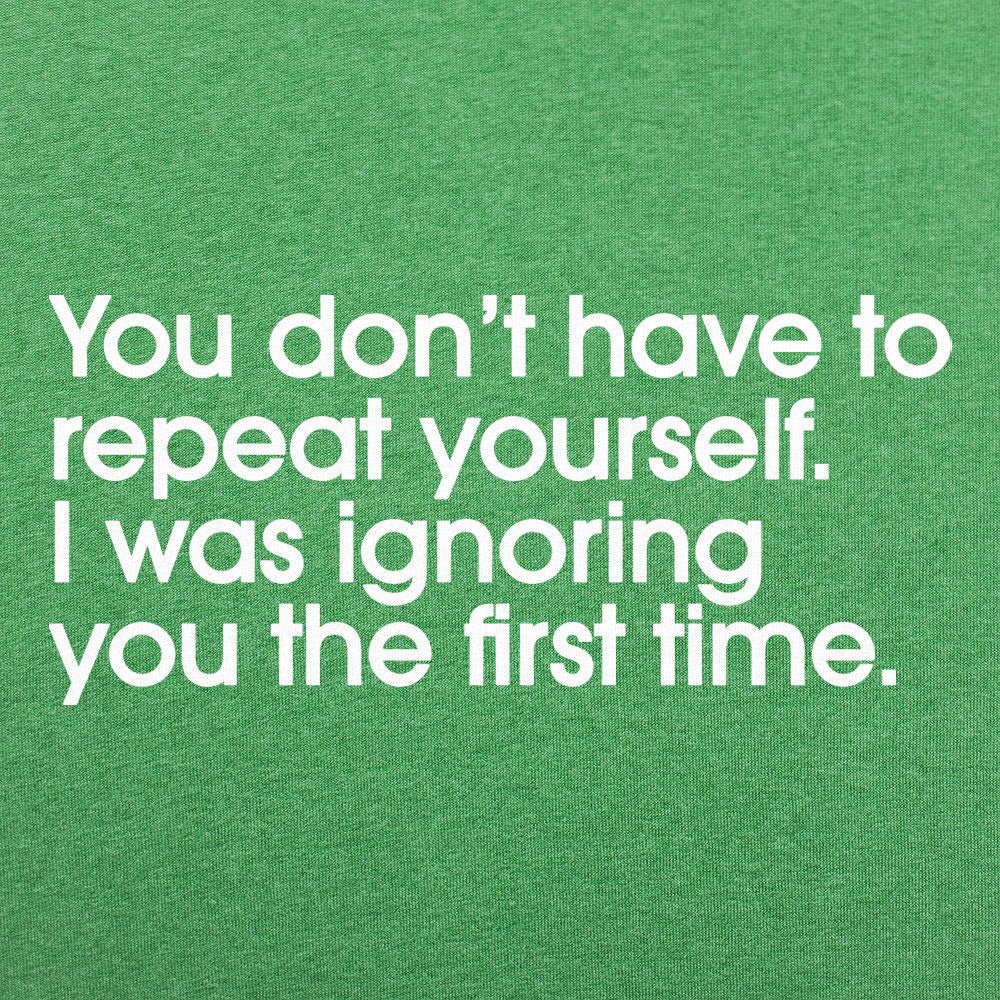 Repeat Yourself - 6DollarShirts