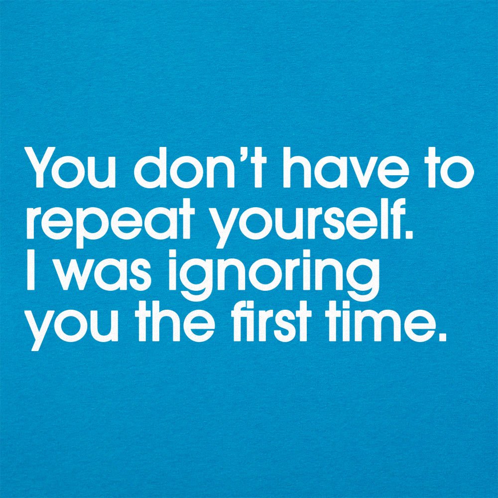 Repeat Yourself - 6DollarShirts