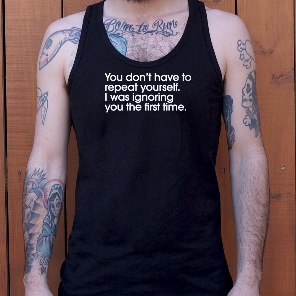 Repeat Yourself - 6DollarShirts