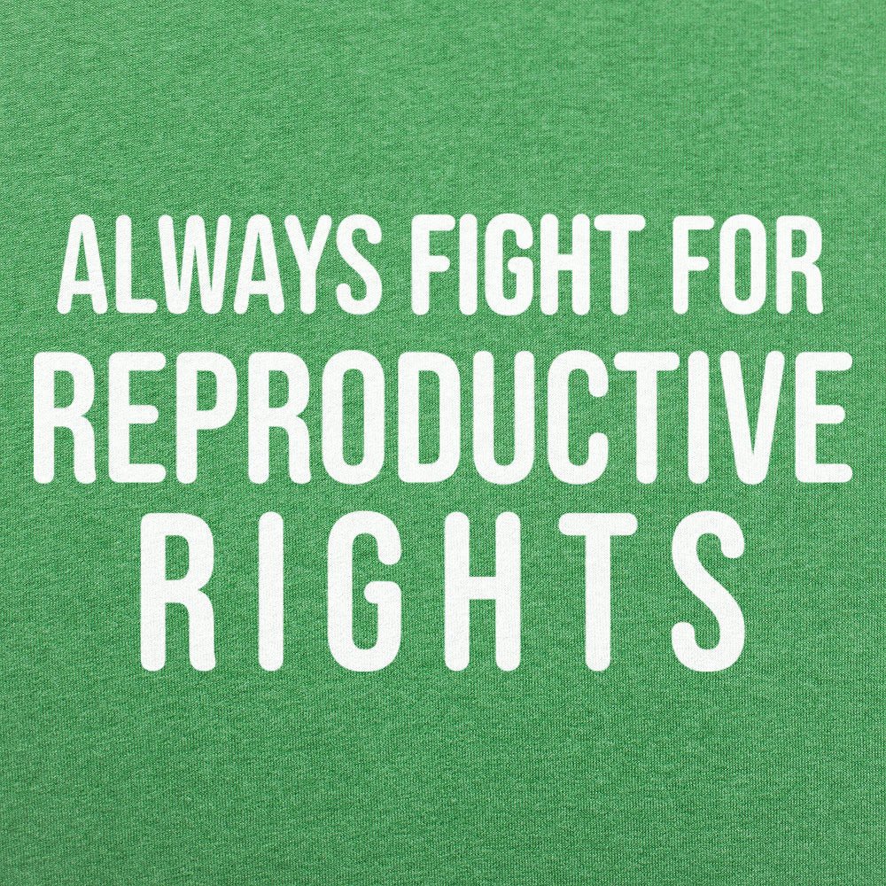 Reproductive Rights - 6DollarShirts