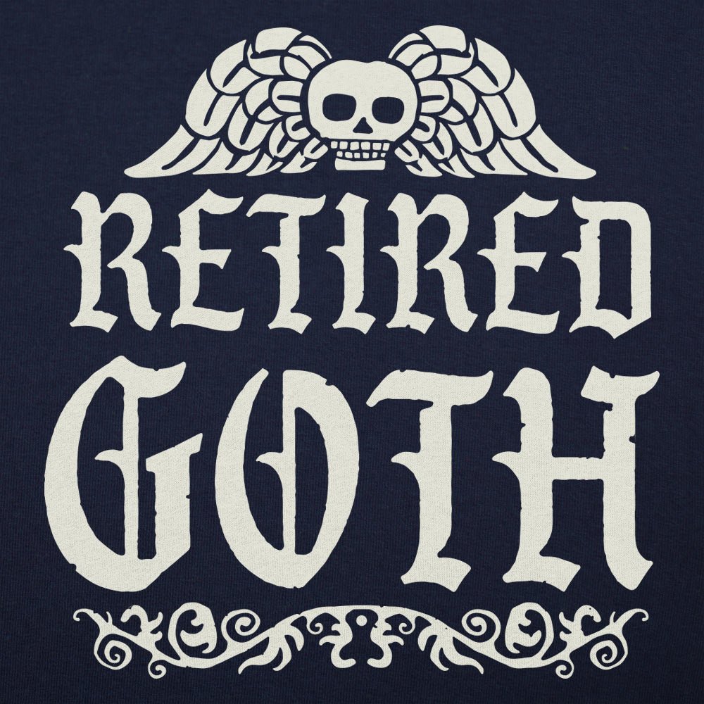 Retired Goth - 6DollarShirts