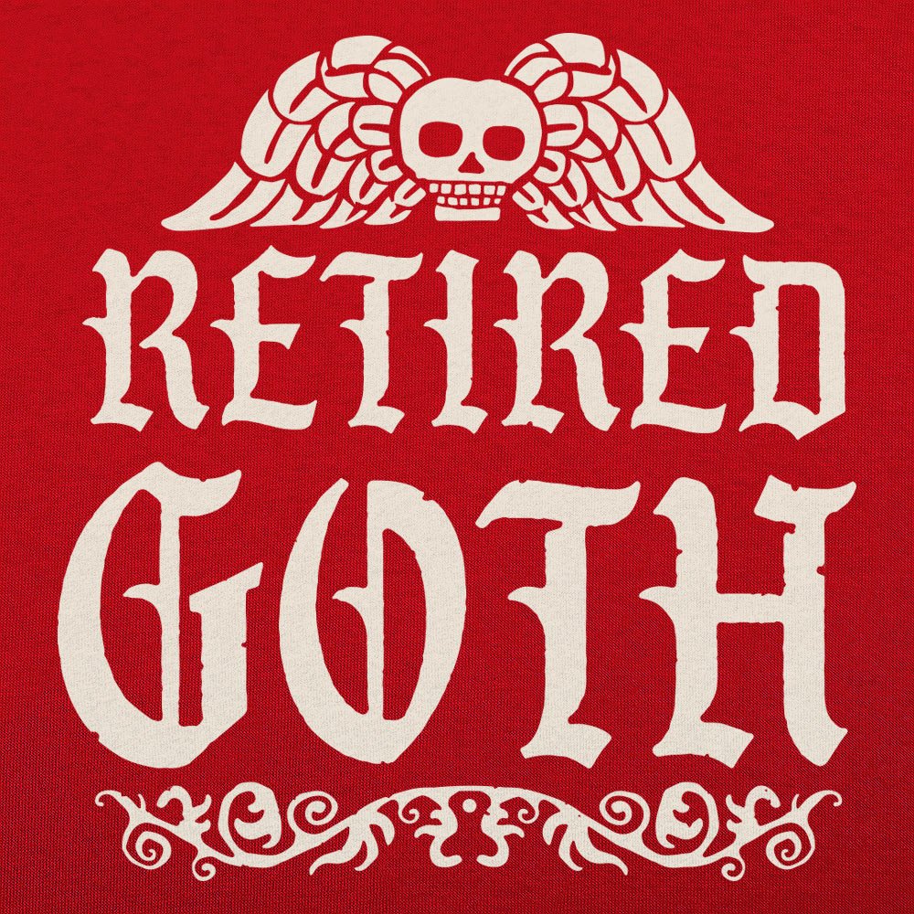 Retired Goth - 6DollarShirts