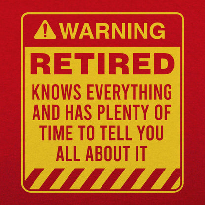 Retired Warning - Funny Retirement Warning Sign