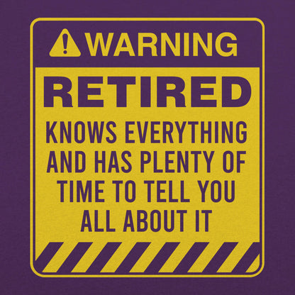 Retired Warning - Funny Retirement Warning Sign