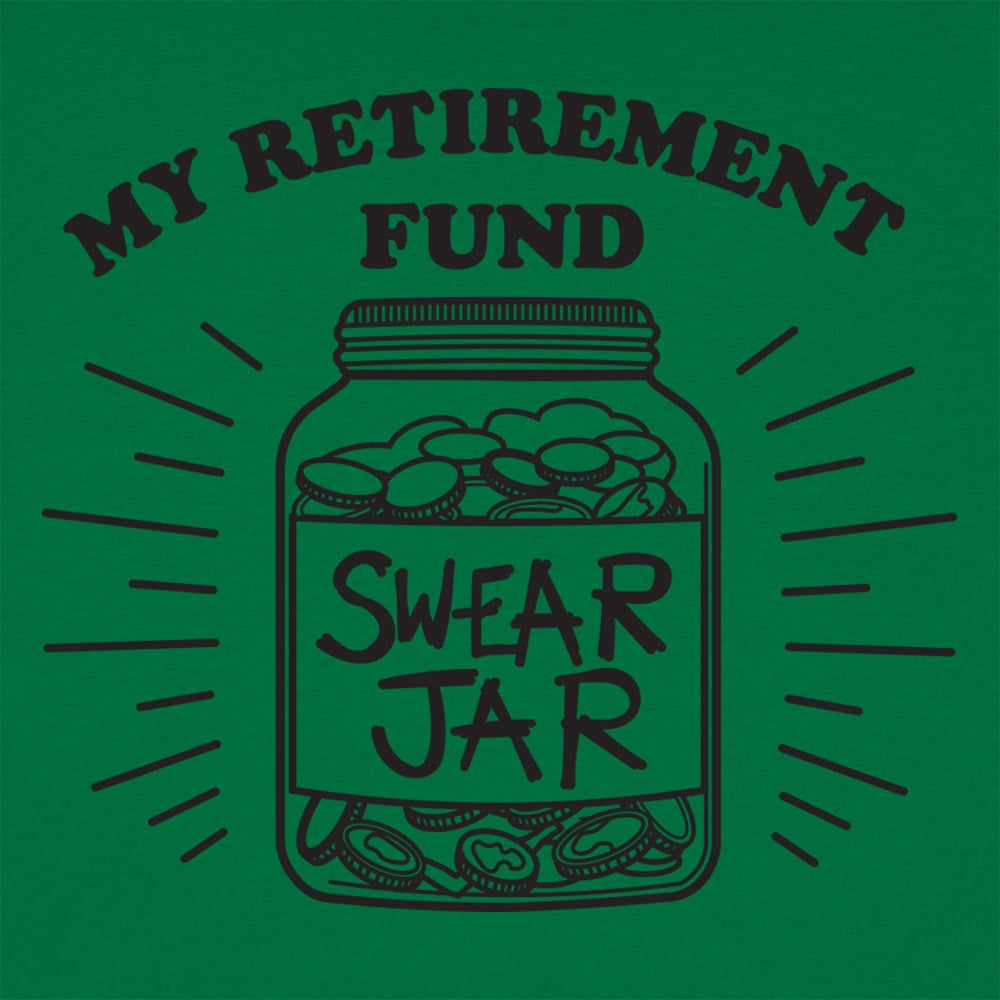 Retirement Fund - 6DollarShirts