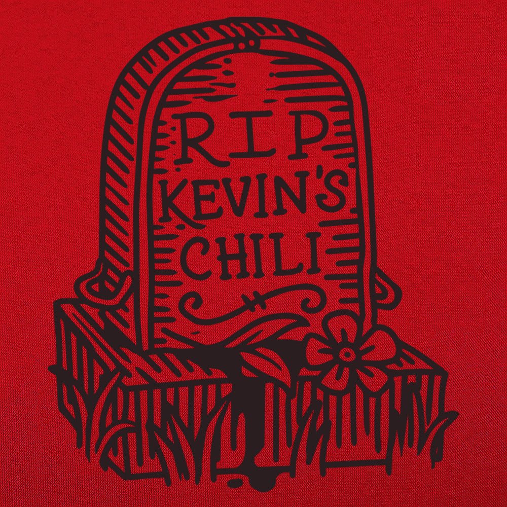RIP Kevin's Chili - 6DollarShirts
