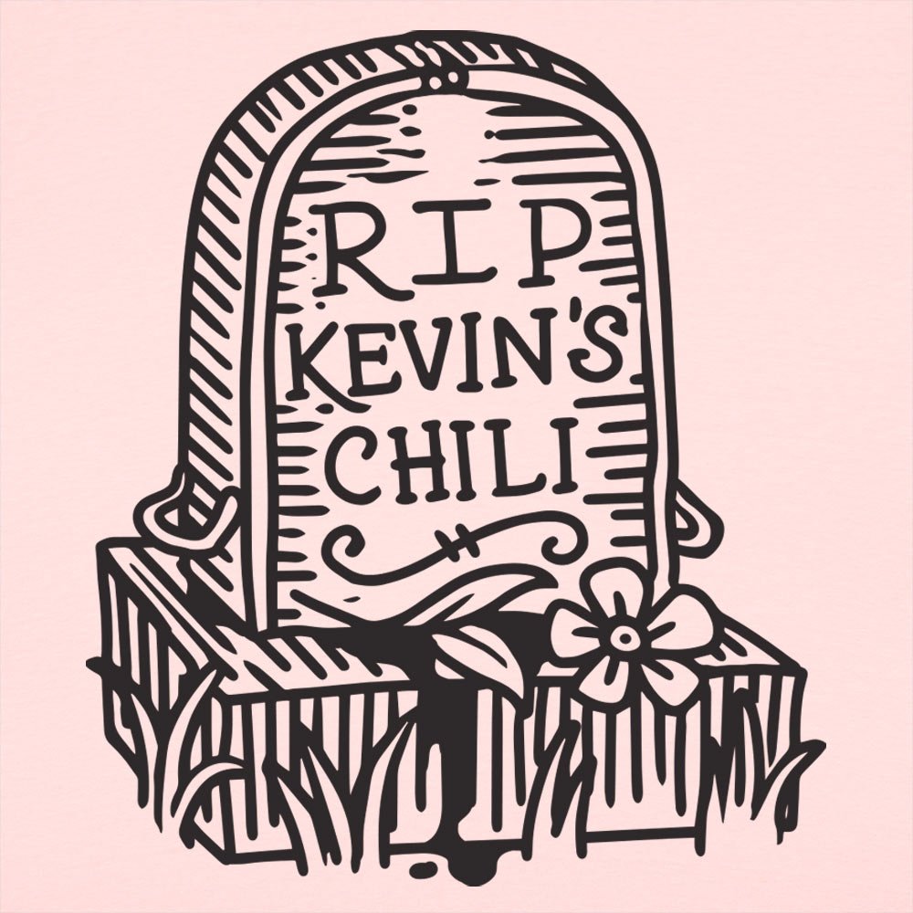 RIP Kevin's Chili - 6DollarShirts