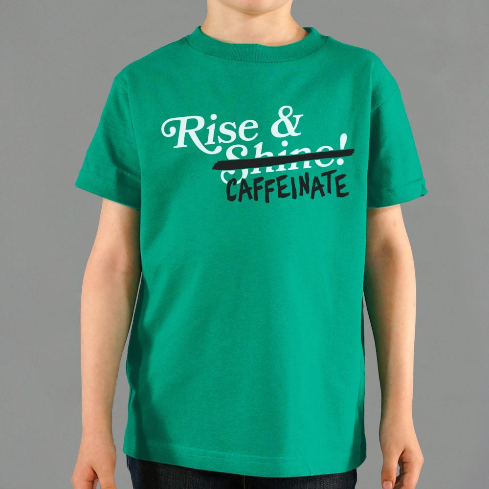 Rise And Caffeinate - 6DollarShirts